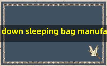 down sleeping bag manufacturers